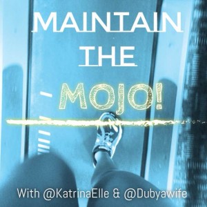 Maintaining the Mojo